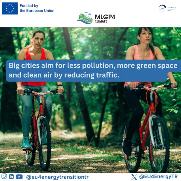 Büyük Şehirler Trafiği Azaltmayı Hedefliyor